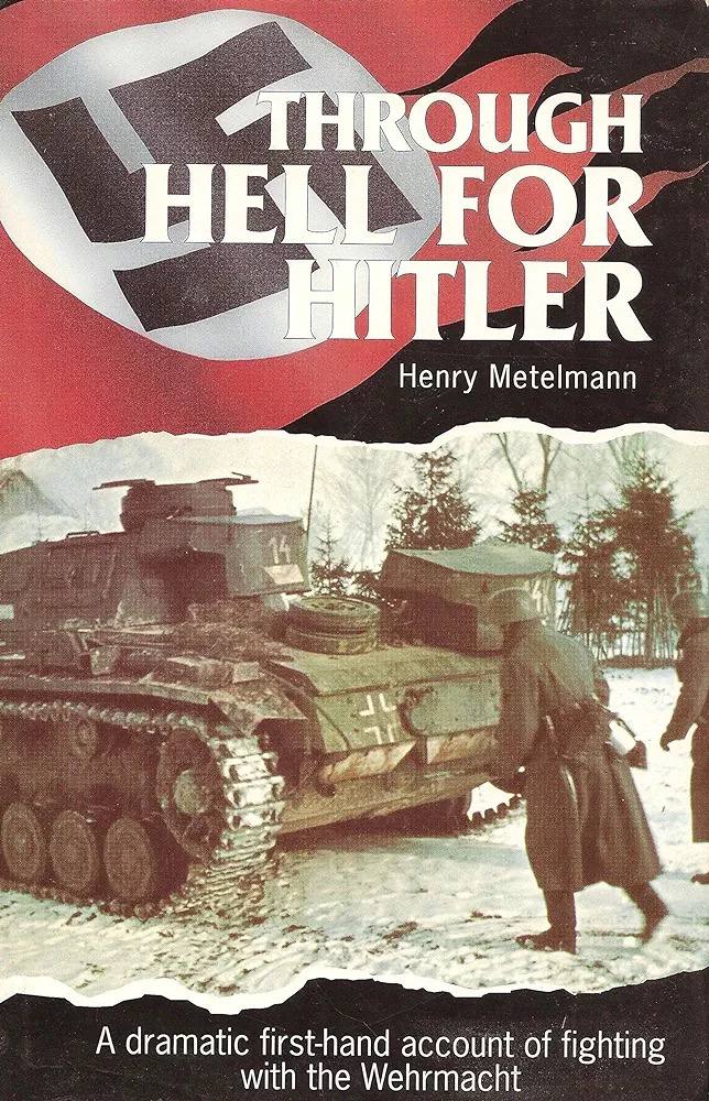 Through Hell for Hitler: A Dramatic First-Hand Account of Fighting on the Eastern Front With the Wehrmacht - Scanned Pdf with Ocr