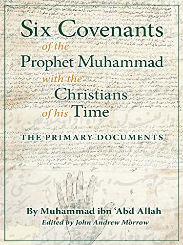 Six Covenants of the Prophet Muhammad with the Christians of His Time: The Primary Documents - Epub + Converted PDF