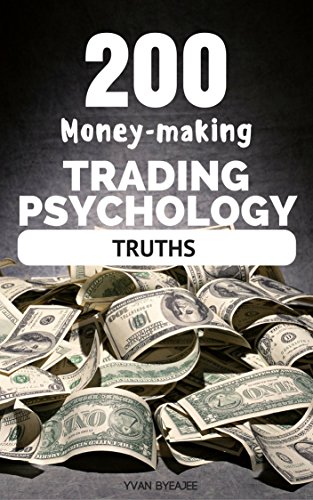 200 Money-making Trading Psychology Truths (Trading Easyread Series Book 1) - Epub + Converted PDF