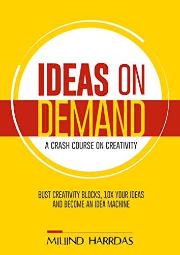 Ideas on Demand: A crash course on creativity. Bust creativity blocks, 10x your ideas, and become an idea machine. (10x Impact) Kindle Edition - Epub + Converted PDF