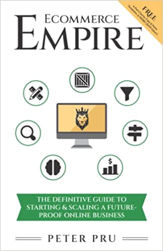 Ecommerce Empire: The Definitive Guide To Starting & Scaling A Future-Proof Online Business Paperback – December 29, 2021 - Epub + Converted PDF