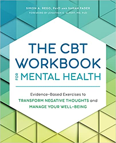 The CBT Workbook for Mental Health: Evidence-Based Exercises to Transform Negative Thoughts and Manage Your Well-Being Paperback – July 13, 2021 - Epub + Converted PDF