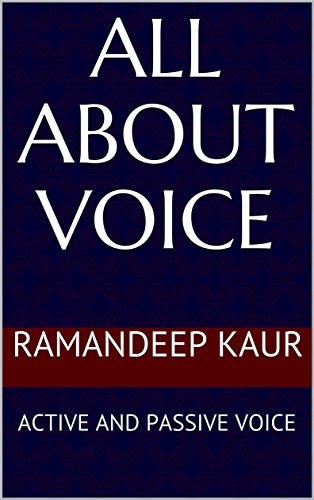 All about voice: ACTIVE AND PASSIVE VOICE Kindle Edition - Epub + Converted PDF