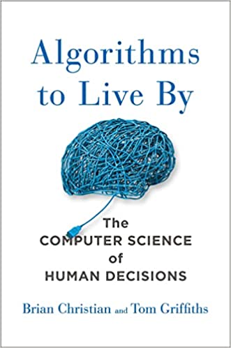 Algorithms to Live By: The Computer Science of Human Decisions Hardcover – April 19, 2016 - Epub + Converted PDF
