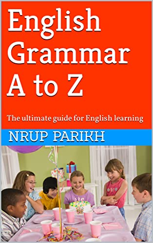 English Grammar A to Z: The ultimate guide for English learning (IELTS) Kindle Edition - Epub + Converted PDF
