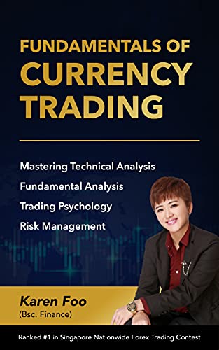 Fundamentals Of Currency Trading: Mastering Technical Analysis, Fundamental Analysis, Trading Psychology & Risk Management Kindle Edition - Epub + Converted PDF