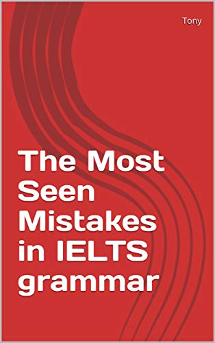 The Most Seen Mistakes in IELTS grammar Kindle Edition - Epub + Converted PDF