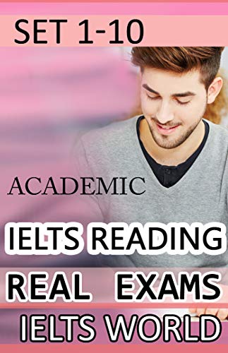 IELTS Reading Module Academic - Real Exams Readings: set 1-10 Kindle Edition - Epub + Converted PDF