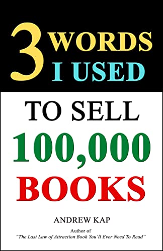 3 Words I Used To Sell 100,000 Books: A Counterintuitive Strategy For Nonfiction Authors Kindle Edition - Epub + Converted PDF