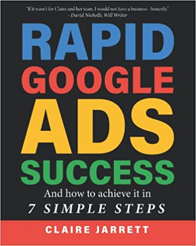 Rapid Google Ads Success: And how to achieve it in 7 Simple Steps (2022 Edition) Paperback – May 24, 2022 - Epub + Converted PDF