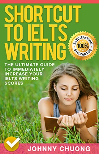 Shortcut To Ielts Writing: The Ultimate Guide To Immediately Increase Your Ielts Writing Scores Kindle Edition - Epub + Converted PDF
