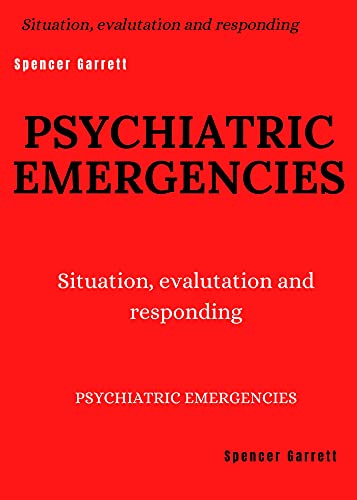 PSYCHIATRIC EMERGENCIES : Situation, evaluation and responding (FRESH MAN) Kindle Edition - Epub + Converted PDF