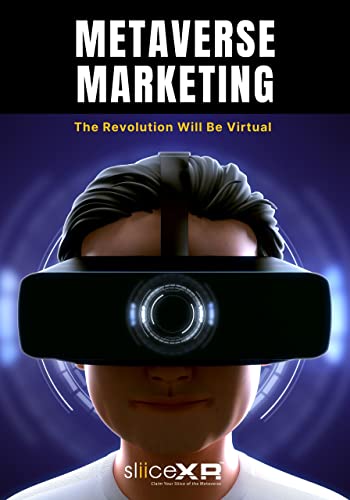 Metaverse Marketing: The Revolution Will Be Virtual Kindle Edition - Epub + Converted PDF