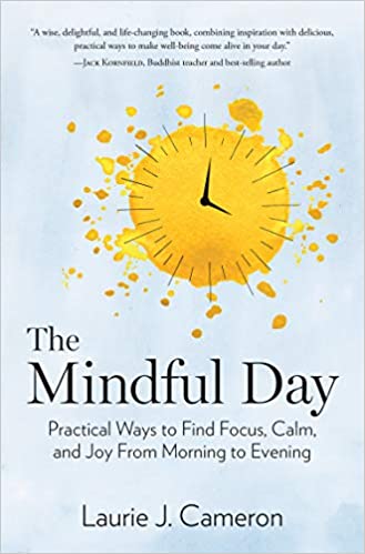 The Mindful Day: Practical Ways to Find Focus, Calm, and Joy From Morning to Evening Hardcover – March 27, 2018 - Epub + Converted PDF