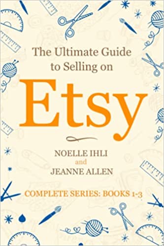 The Ultimate Guide to Selling on Etsy: How to Turn Your Etsy Shop Side Hustle into a Business Paperback – April 14, 2021 - Epub + Converted PDF