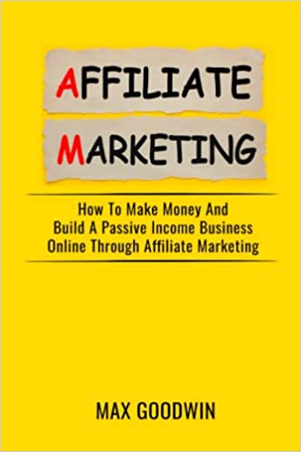 The Ultimate Guide To Affiliate Marketing: How To Make Money And Build A Passive Income Business Online (Make Money Online) Paperback – June 25, 2022 - Epub + Converted PDF