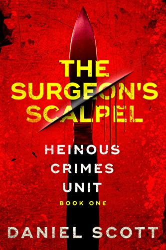 The Surgeon’s Scalpel (Heinous Crimes Unit Book 1) Kindle Edition - Epub + Converted PDF