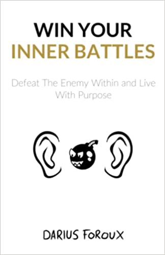 Win Your Inner Battles: Defeat The Enemy Within and Live With Purpose Paperback – December 19, 2016 - Epub + Converted PDF