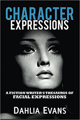 Character Expressions: A Fiction Writer's Thesaurus of Facial Expressions Kindle Edition - Epub + Converted PDF