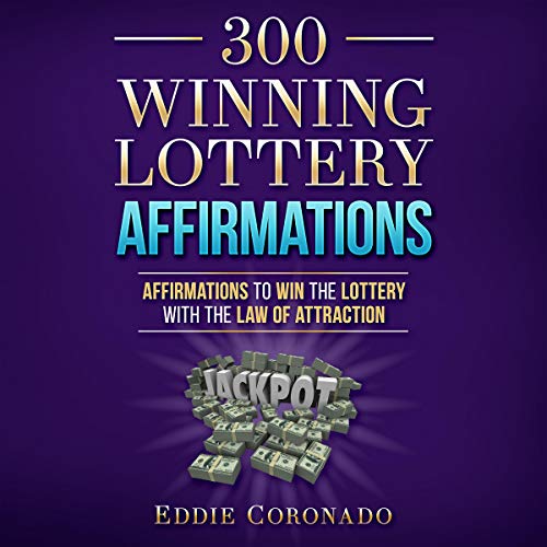 300 Winning Lottery Affirmations: Affirmations to Win the Lottery with the Law of Attraction - Epub + Converted PDF