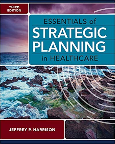 (Essentials of Strategic Planning in Healthcare (3rd Edition - Original PDF