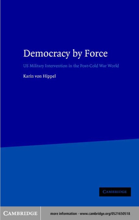 Democracy by Force: US Military Intervention in the Post-Cold War World - PDF