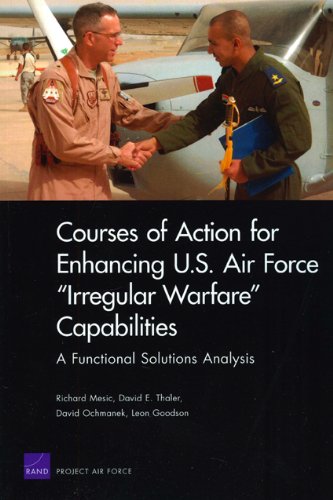 Courses of Action for Enhancing U.S. Air Force Irregular Warfare Capabilities: A Functional Solutions Analysis - Original PDF