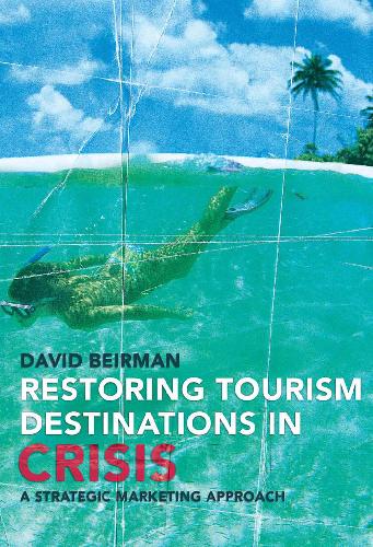 Restoring Tourism Destinations In Crisis A Strategic Marketing Approach - Original PDF