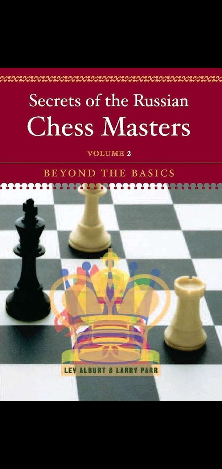 Secrets of the Russian Chess Masters: Beyond the Basics - PDF