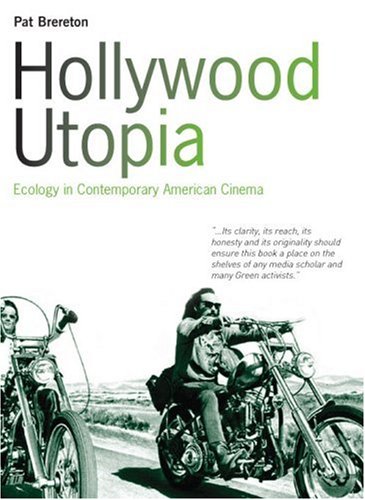Hollywood Utopia: Ecology in Contemporary American Cinema - Original PDF