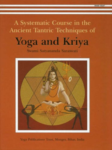 A Systematic Course in the Ancient Tantric Techniques of Yoga and Kriya - Original PDF