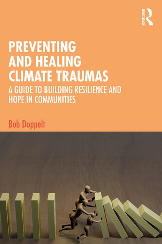 Preventing and Healing Climate Traumas: A Guide to Building Resilience and Hope in Communities - Original PDF