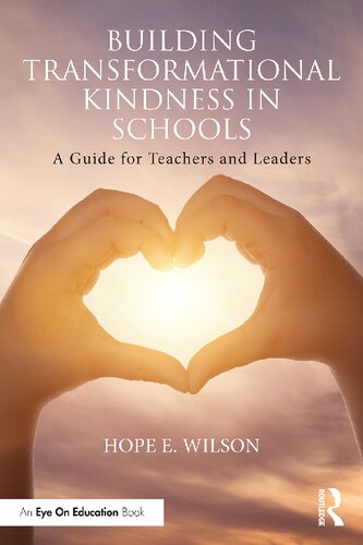 Building Transformational Kindness in Schools: A Guide for Teachers and Leaders - Original PDF