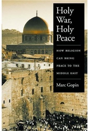 Holy war, holy peace_ how religion can bring peace to the Middle - Original PDF