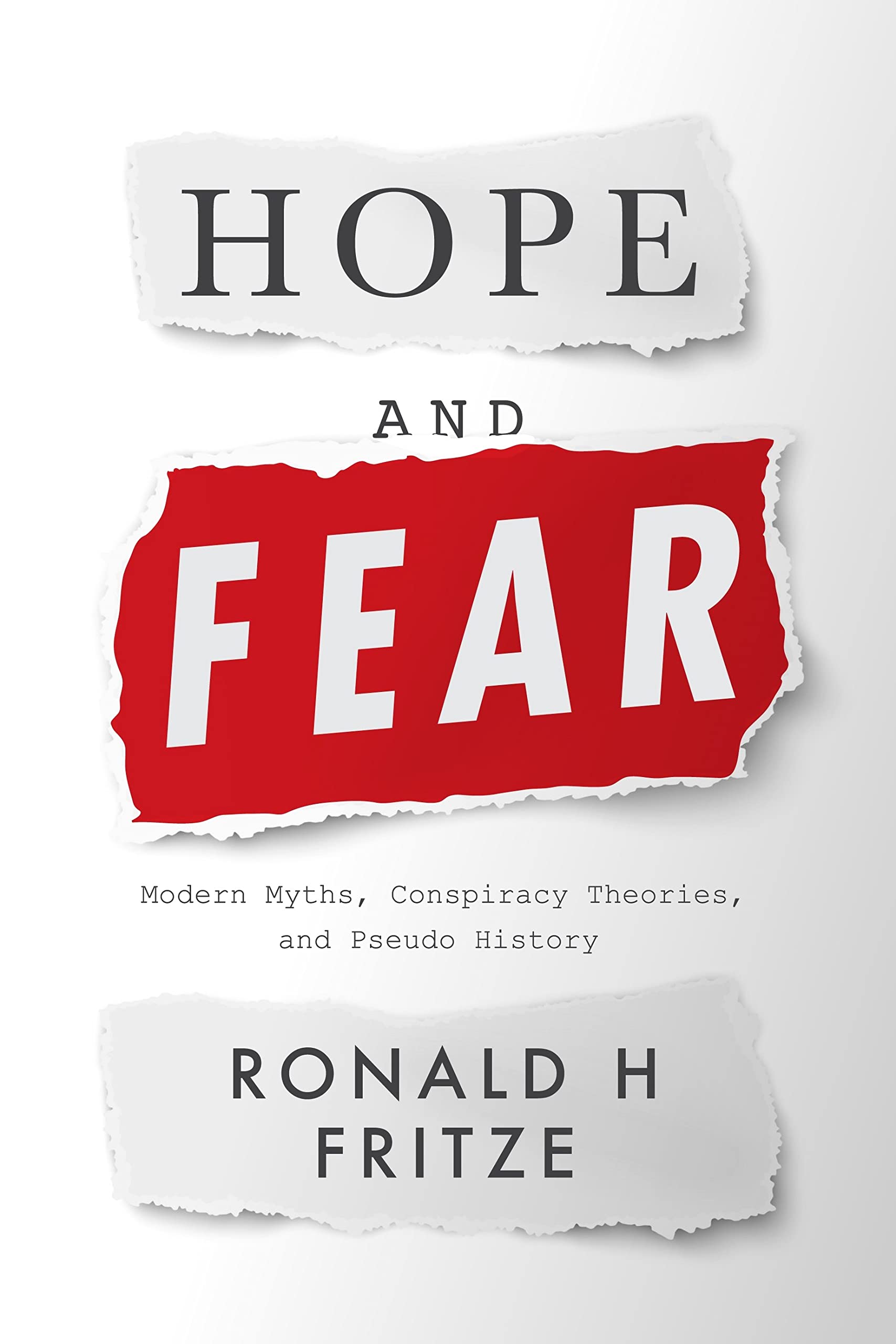 Hope and Fear: Modern Myths, Conspiracy Theories and Pseudo History - Original PDF