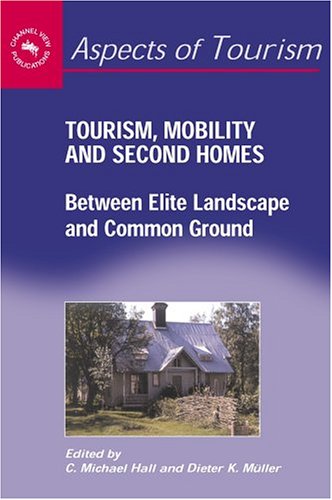 Tourism, Mobility & Second Homes: Between Elite Landscape and Common Ground - Original PDF