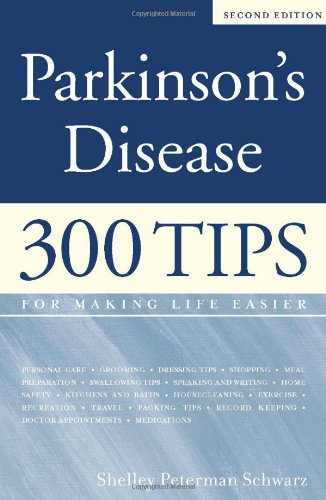 Parkinson's Disease: 300 Tips for Making Life Easier (2nd Edition) - Original PDF