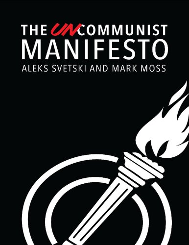 The UnCommunist Manifesto : A Message of Hope, Responsibility and Liberty for All. - Original PDF