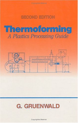 Thermoforming: A Plastics Processing Guide (2nd Edition) - Original PDF