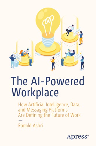 The AI-Powered Workplace: How Artificial Intelligence, Data, and Messaging Platforms Are Defining the Future of Work - Original PDF