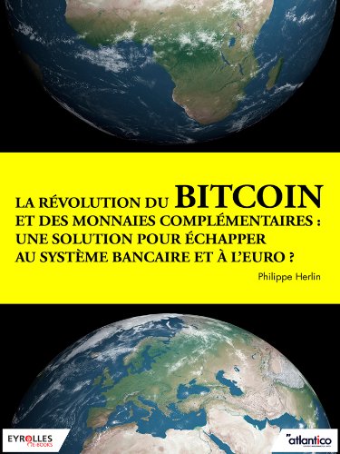 La révolution du bitcoin et des monnaies complémentaires - Original PDF