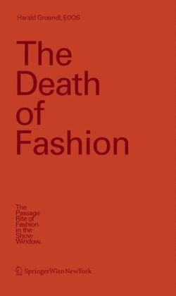 The Death of Fashion-The Passage Rite of Fashion in the Show Window - Original PDF