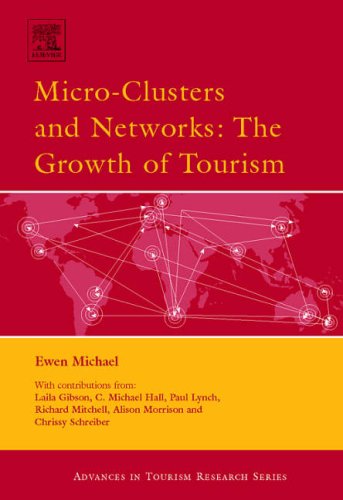 Micro-Clusters and Networks: The Growth of Tourism (Advances in Tourism Research) - Original PDF