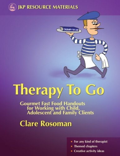 Therapy To Go: Gourmet Fast Food Handouts for Working With Child, Adolescent and Family Clients - Original PDF