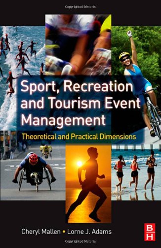 Sport, Recreation and Tourism Event Management: Theoretical and Practical Dimensions - Original PDF