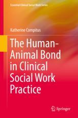 The Human-Animal Bond in Clinical Social Work Practice - Original PDF