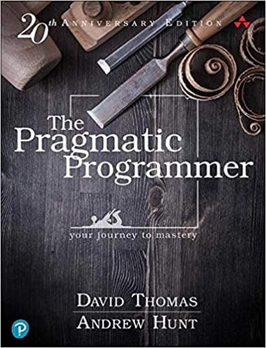 The Pragmatic Programmer: Your Journey To Mastery, 20th Anniversary Edition (2nd Edition)- PDF