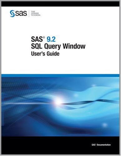 SAS 9.2 SQL Query Window User's Guide - Original PDF