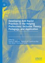 Developing Anti-Racist Practices in the Helping Professions: Inclusive Theory, Pedagogy, and Application - Original PDF