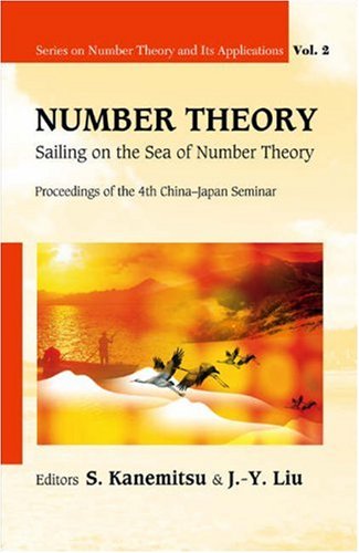 Number Theory: Sailing on the Sea of Number Theory: Proceedings of the 4th China-Japan Seminar - Original PDF